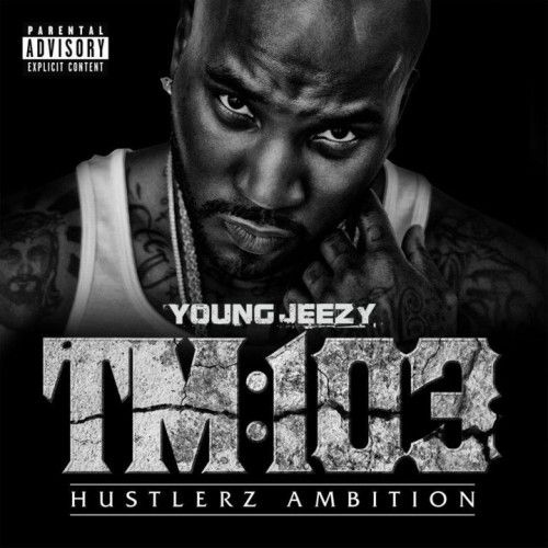 Young jeezy -Thug Motivation 103: Hustlerz Ambition (2012) - Download ...